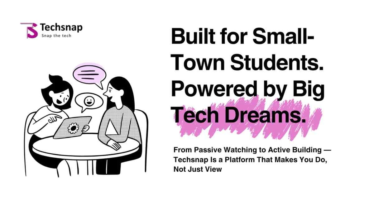 Techsnap Is Disrupting EdTech by Turning Tier-2 and Tier-3 Students into AI-Ready Developers – Starting at Just ₹500 a Month