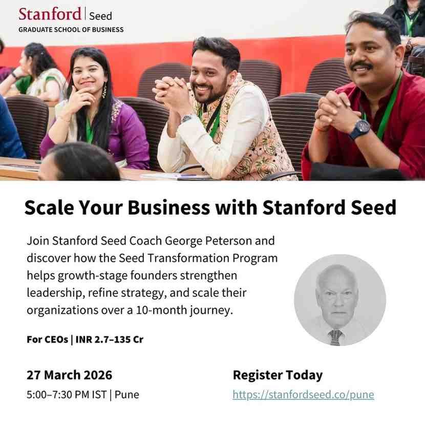 Stanford Seed to Host Exclusive Business Transformation Session for Pune Entrepreneurs 35 Stanford Seed Pune, entrepreneur event Pune, business growth program India, Seed Transformation Program, startup scaling India