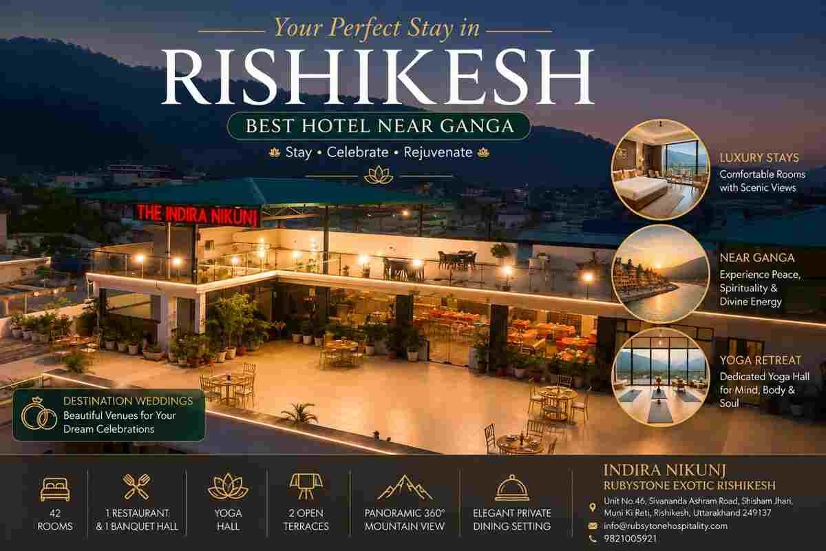 best hotel in Rishikesh near Ganga, luxury hotel Rishikesh, riverside stay Rishikesh, Indira Nikunj Rubystone Exotic,best hotel in Rishikesh, hotel in Rishikesh near Ganga, yoga retreat in Rishikesh, destination wedding hotels in Rishikesh, luxury hotel Rishikesh, mountain view hotel Rishikesh